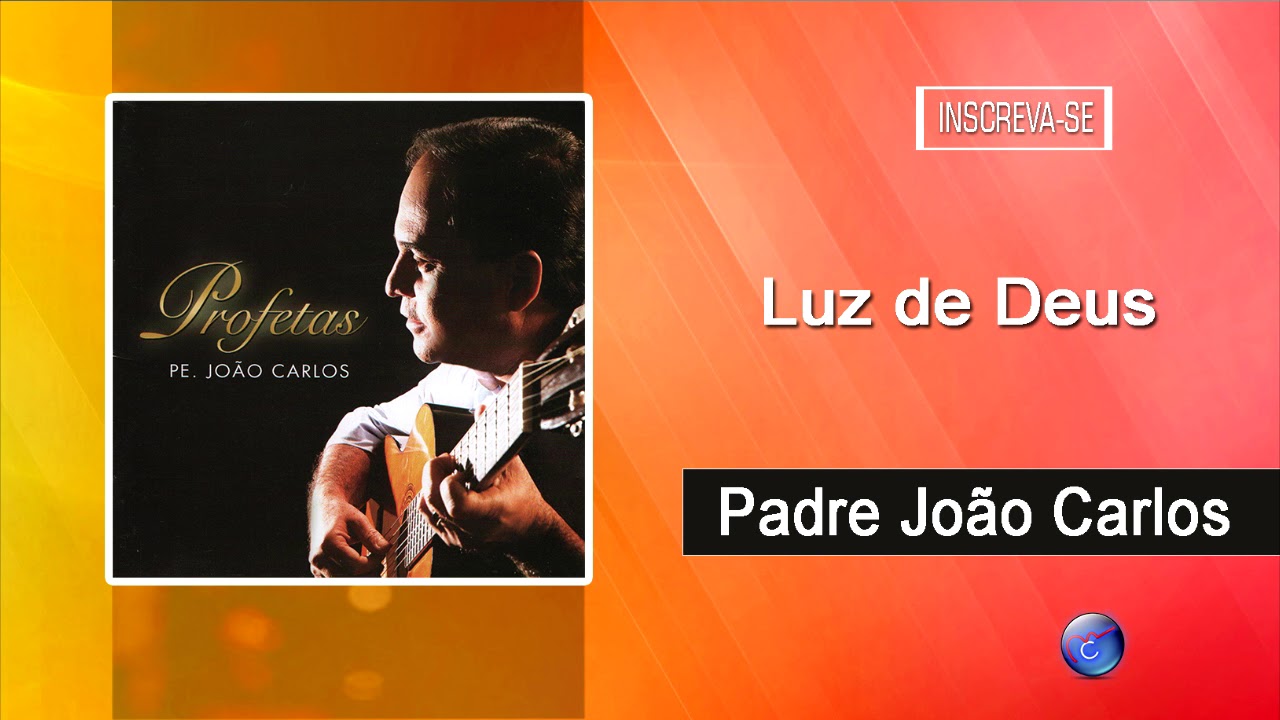 Watch PADRE JOÃO CARLOS - LUZ DE DEUS on YouTube Watch PADRE JOÃO CARLOS - LUZ DE DEUS on YouTube