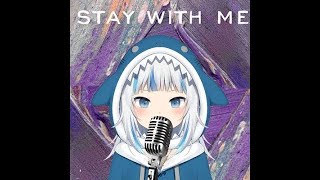 Download Lagu Gawr Gura - Stay With Me - [\ MP3
