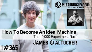Ryan Hawk Interviews James Altucher On The Learning Leader Show