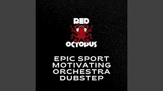 Epic Sport Motivating Orchestra Dubstep