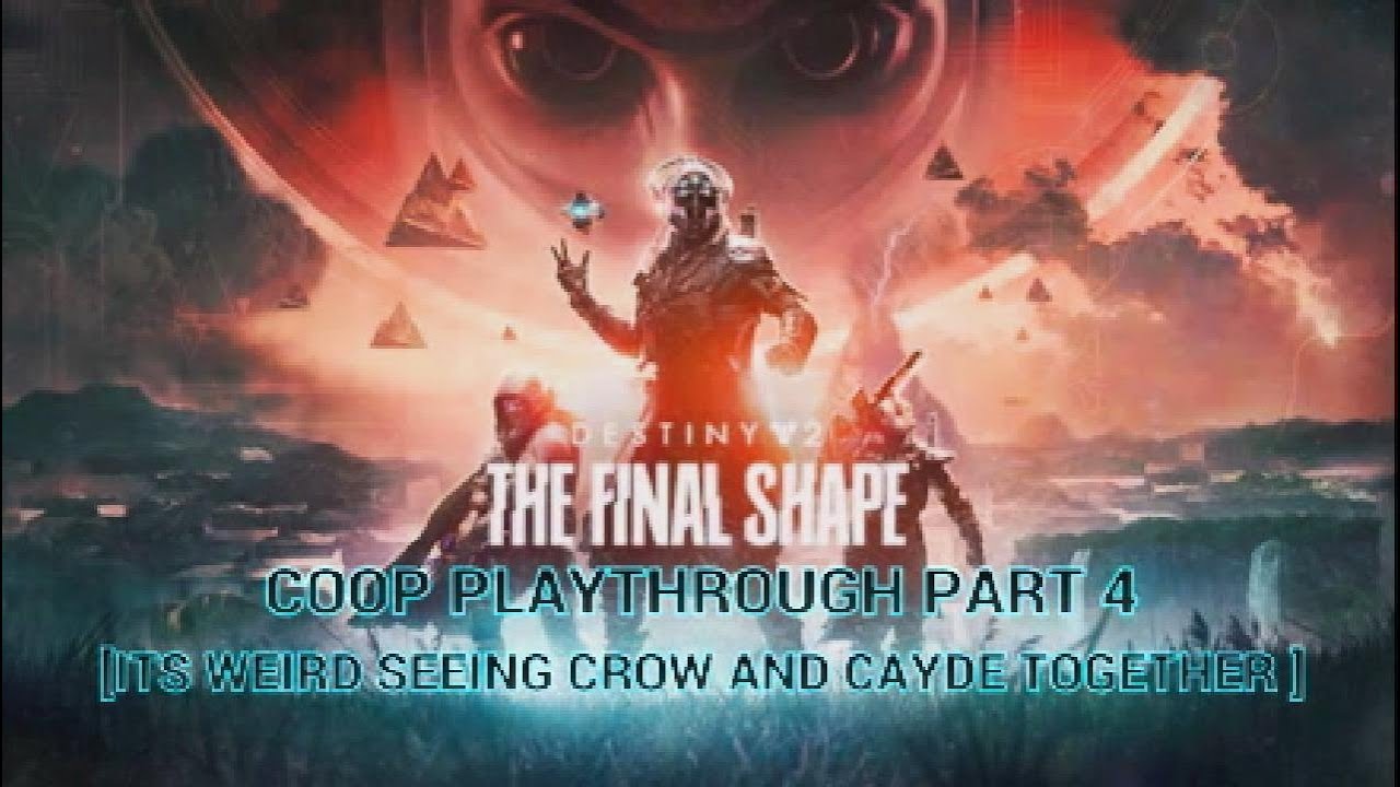Destiny 2 final shape DLC coop playthrough part 4 - YouTube