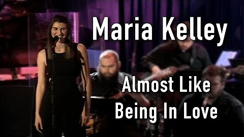 Maria Kelley | Almost Like Being In Love