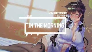 Nightcore In the Morning - Jaded 💕