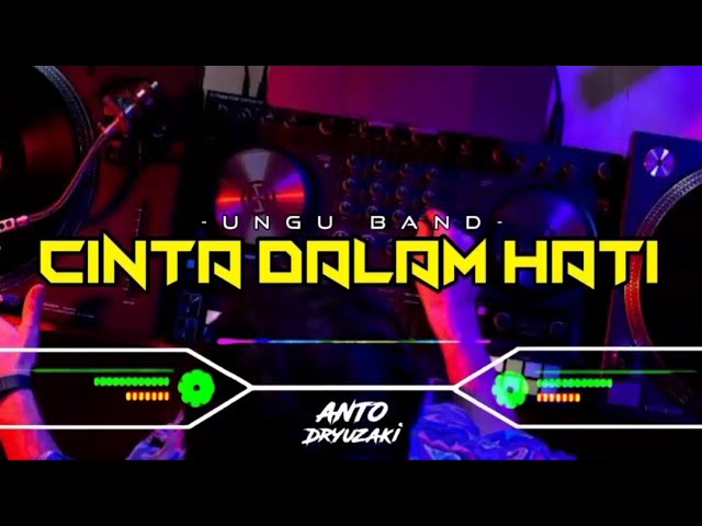 DJ CINTA DALAM HATI - UNGU‼️ FUNKOT VERSION class=