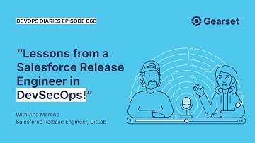 Episode 066 — Ana Moreno: Lessons from a Salesforce Release Engineer in DevSecOps!