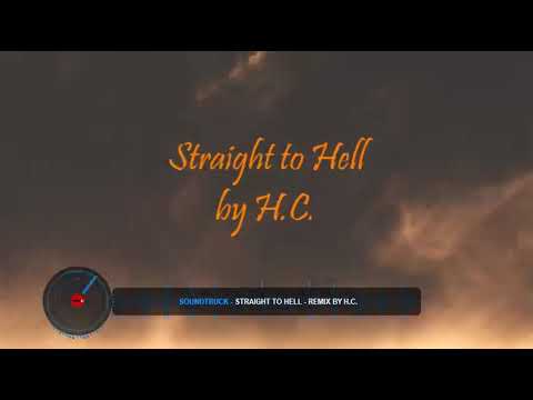 SOUNDTRUCK - Straight To Hell - Remix by H.C.