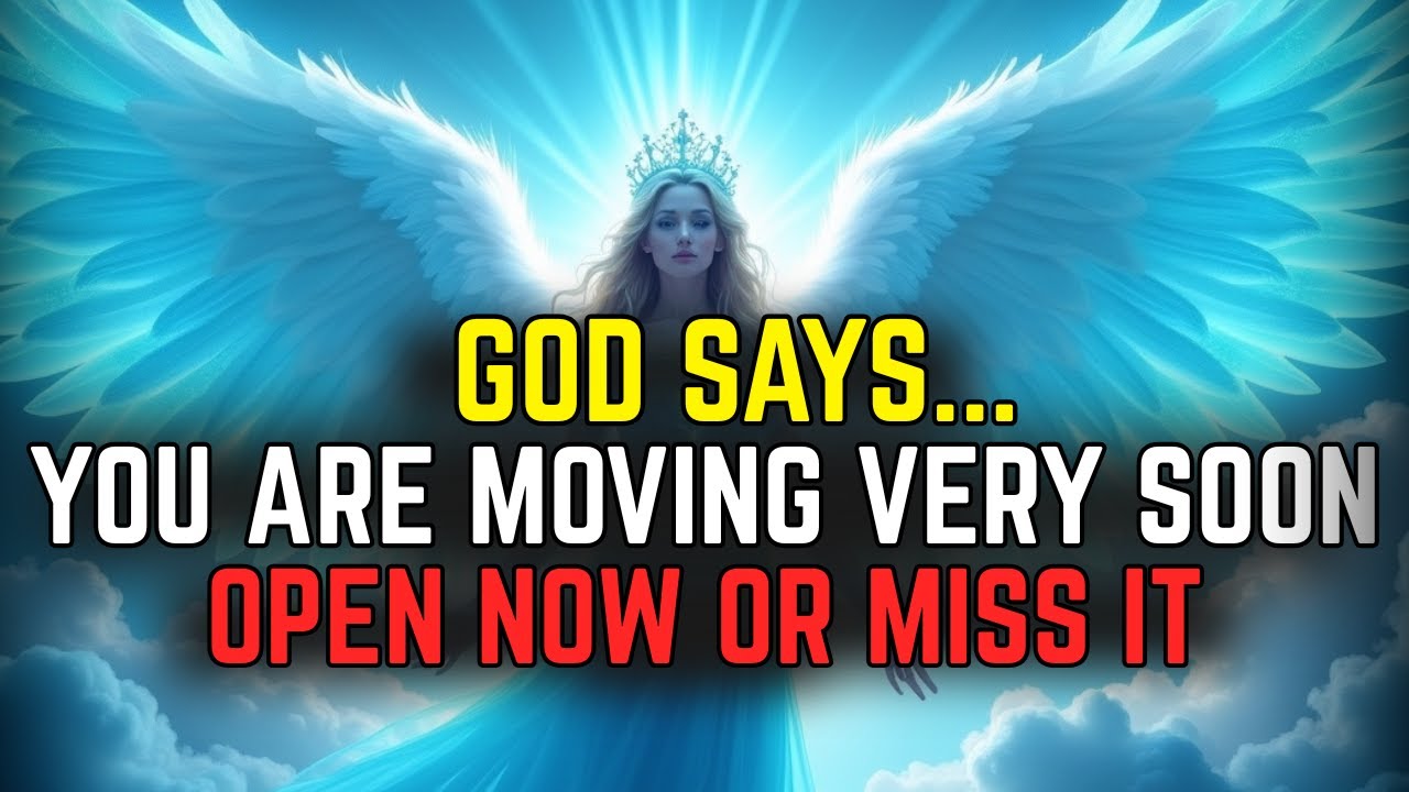 Chosen One, You’ll Be Moving Very Soon — God Just Revealed the #1 Sign ⏳✨