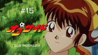 Offside Episode 15 Dub Indo: Persahabatan, Cinta & Sepak Bola!