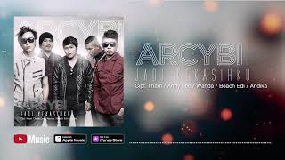 Arcybi Band - Jadi Kekasihku (Official Video Lyrics) #lirik
