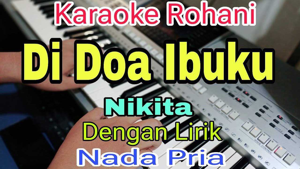 KARAOKE Di Doa Ibuku | Nada Pria | Nikita |