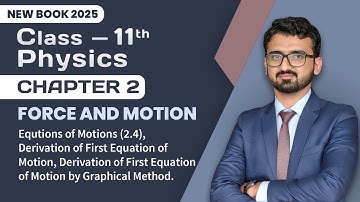 11th Class Physics Chapter 2 | Equations of Motions (2.4) | New Book 2025
