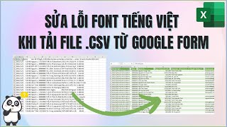 Sửa Lỗi Font Tiếng Việt Khi Tải File .CSV Từ Google Form trên Excel, file csv hiển thị lỗi chữ ? Sửa Lỗi Font Tiếng Việt Khi Tải File .CSV Từ Google Form trên Excel, file csv hiển thị lỗi chữ ?