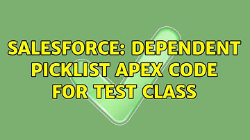 Salesforce: Dependent picklist apex code for test class (2 Solutions!!)
