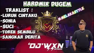 DJWXN💃🏽 Luruh Cintaku X Sonia X suci 2024 Remix Melaka Style Bossku