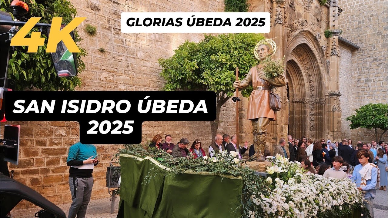 [4K] Procesión de San Isidro Úbeda 2025 - GLORIAS 2025