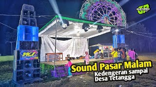 Sound Pasar Malam Ini Dibunyikan Terdengar Sdanai Desa Tetangga
