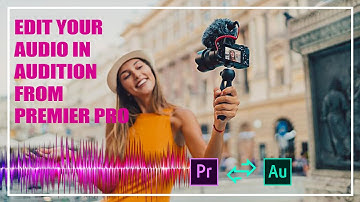 How To Edit Your Audio In Adobe Audition From Premier Pro