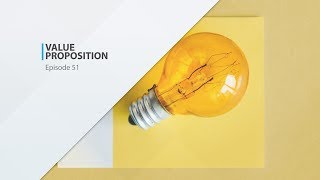 Value Proposition:  Part 1