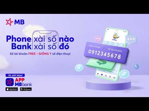 App MBBank | Hướng dẫn mở số tài khoản trùng số điện thoại trên App