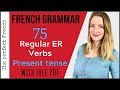 75 Regular French Verbs Ending In ER With FREE PDF Present Tense French Grammar For Beginners