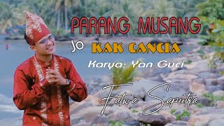 Parang Musang jo Kancia - Fatwa Saputra (Official Music Video)