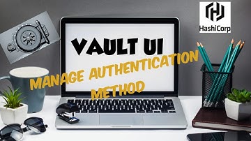 VAULT UI: EP-02: How to setup &  manage authentication method in HashiCorp Vault #vault #devops