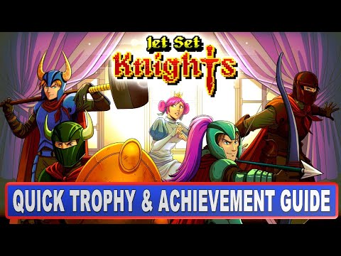 Jet Set Knights Trophy & Achievement Guide | Easy Platinum with 4 Stacks