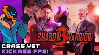 Crass, Yet Kickass First Person Shooter! - Shadow Warrior 3