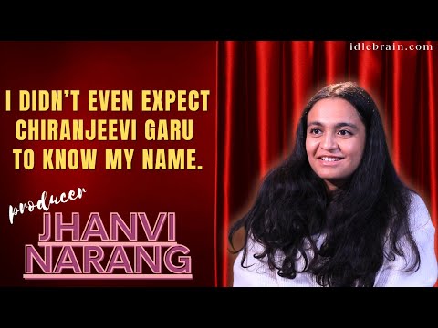 I didn't event expect Chiranjeevi garu to know my name: producer Jhanvi Narang interview | idlebrain