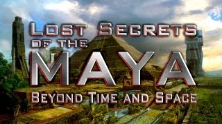 SUPER SCIENCE of the MAYA - Beyond Space & Time - 3-HOUR MOVIE