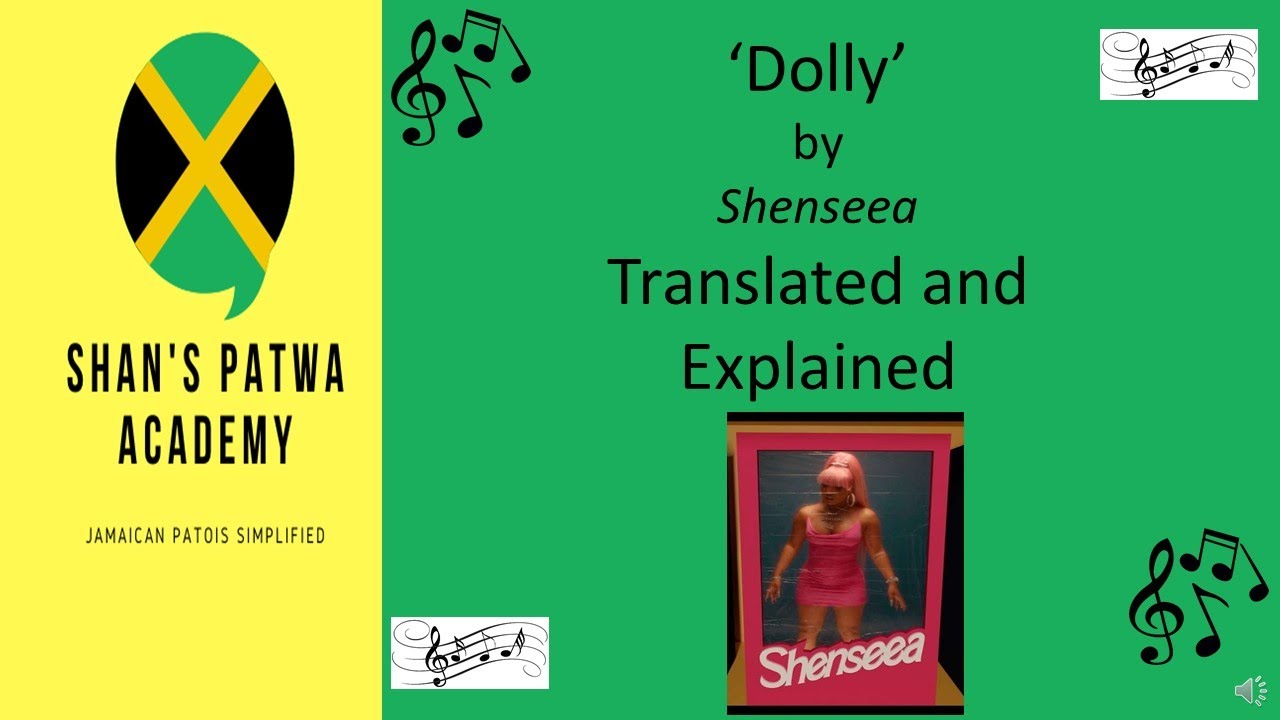 Shenseea Dolly. Learn Jamaican Patois with song lyrics (Jamaican Patwa