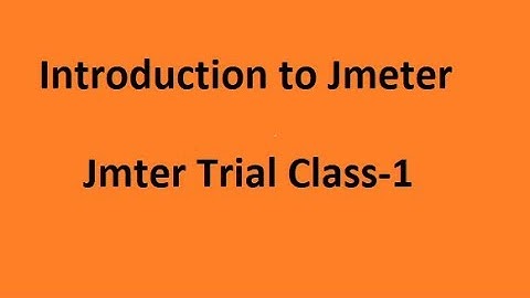 Introduction to Jmeter|Performance testing tutorials for beginners