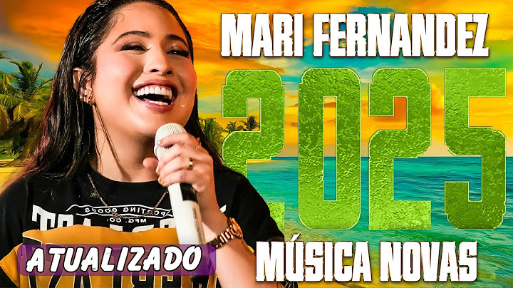 MARI FERNANDEZ 2025   - MELHORES E MÚSICAS NOVAS 2025 ⚡ REPERTÓRIO ATUALIZADO ( MÚSICAS NOVAS)