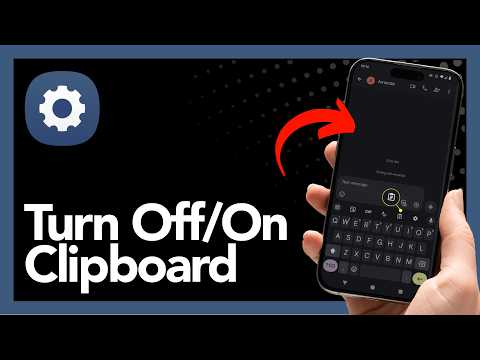 How To Turn The Clipboard On or Off On Android - Step By Step