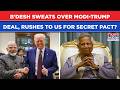 Spooked Bangladesh Sweats Over Modi-Trump Deal, Runs To US For Secret Pact? Yunus Eyeing This...?