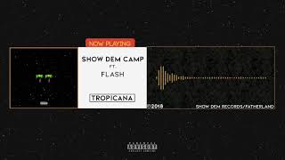 Show Dem Camp - Tropicana [Official Audio] ft. Flash chords