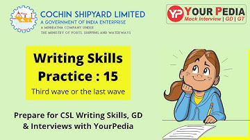 Writing Skills Practice 15 for CSL, Prepare for Writing skills, Group Discussion, Interviews for CSL