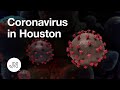 Coronavirus in Houston — Report From the Front Lines