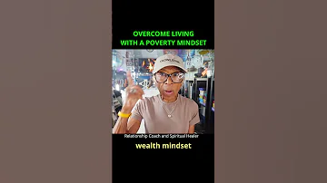 OVERCOME LIVING WITH A POVERTY MINDSET Relationship Advice Goals Tips Shorts 