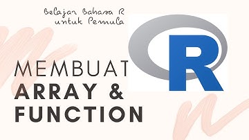 Belajar Bahasa R Sintaks ARRAY & Function