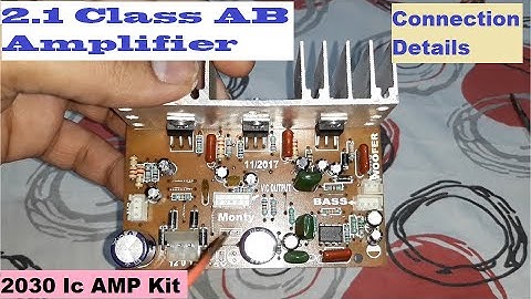 2.1 CLass AB Amplifier Connection Details /2030 Ic Amplifier Kit /2.1 Hometheater Kit /The technoboy