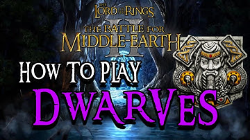 How To Play DWARVES | The Battle for Middle Earth | Beginner