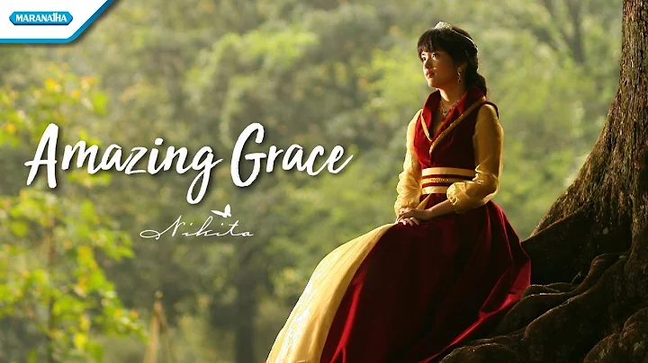 Amazing Grace - Nikita (Video)