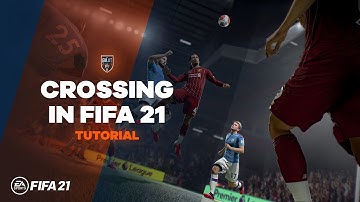 FIFA 21 Crossing Guide | TG Tutorials
