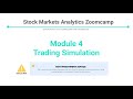 [Stock Markets Analytics Zoomcamp] Module 4 "Trading Simulation"
