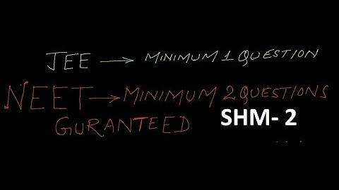 REVISION  SHM PART- 2 ((SIMPLE HARMONIC MOTION) NEET / JEE /11 th