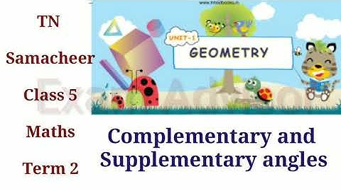 Tamilnadu samacheer kalvi -Class 5 - Term 2 - Maths- Unit 1 : Geometry - Complementary and supplemen