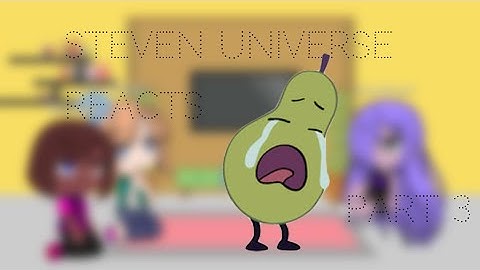 Steven Universe Reacts To Clips/Memes MAJOR SPOILERS (P:3) (Past)
