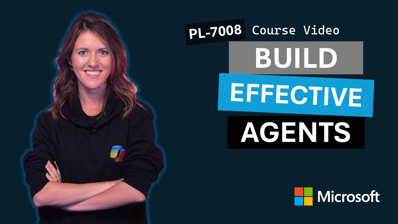 Build effective agents in Microsoft Copilot Studio PL7008 Episode 4