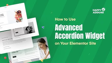 How To use Advanced Accordion Widget on Your Elementor Site.